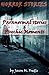 HORROR STORIES: Paranormal Stories & Psychic Moments (unexplained mysteries, haunted locations, haunted house, ghost, ghost stories, paranormal, horror Book 5)