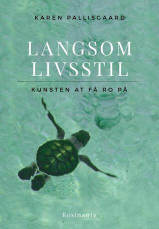 Langsom livsstil (Hardcover)