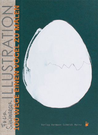 Illustration: 100 Wege einen Vogel zu malen (Hardcover)