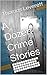 A Dozen Crime Stories by Thomas Leverett