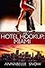 Hotel Hookup: Miami (Hotel ...