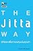 THE JITTA WAY by ตราวุทธิ์ เหลืองสมบูรณ์