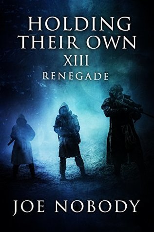 Holding Their Own XIII: Renegade (Kindle Edition)
