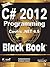 C# 2012 Programming, Covers .Net 4.5, Black Book