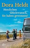 Herzlichen Glückwunsch, Sie haben gewonnen! by Dora Heldt