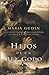 Hijos de un Rey Godo by Maria Gudin Rodriguez