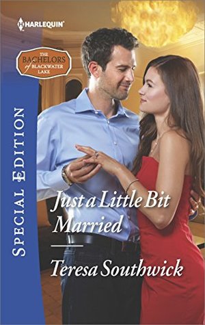 Just a Little Bit Married (The Bachelors of Blackwater Lake Book 2534)