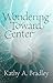 Wondering Toward Center