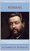 Spurgeon's Verse Exposition Of Romans: The Expansive Commentary Collection