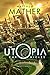The Utopia Chronicles (Atop...