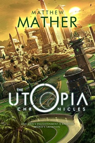 The Utopia Chronicles (Atopia, #3)