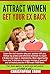 Attract Women: Get Your Ex ...