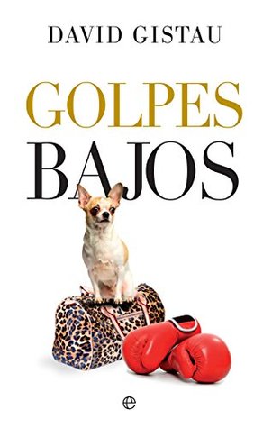 Golpes bajos (Ficción) (Spanish Edition)