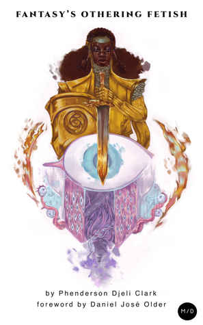 Fantasy's Othering Fetish (Kindle Edition)