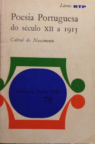 Poesia Portuguesa do século XII a 1915 (Unknown Binding)