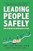 Leading People Safely: How ...