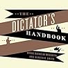 The Dictator's Handbook by Bruce Bueno de Mesquita The Dictator's Handbook by Bruce Bueno de Mesquita