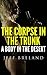 The Corpse in the Trunk: Action and Adventure (The hit man did exactly what Maggie had asked him to do: kill Harry. She never dreamed he would put the corpse in the trunk of her car.: The Wrong Body