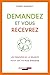 Demandez et vous recevrez: ...