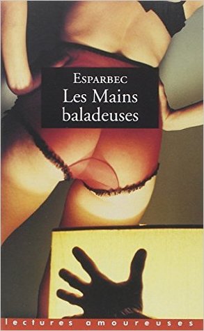 Les Mains Baladeuses