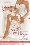 Little White Lies by Lizzie Shane