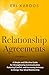 Relationship Agreements: A Simple and Effective Guide for Strengthening Communication, Reducing Conflict, and Increasing Intimacy to Design Your Ideal Relationship