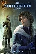 The Phoenix Requiem: Volume One