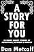A Story For You: 52 Short S...