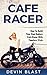 Cafe Racer: How to Build Yo...