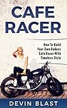 Cafe Racer: How t...