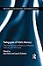 Pedagogies of Public Memory: Teaching Writing and Rhetoric at Museums, Memorials, and Archives (Routledge Studies in Rhetoric and Communication Book 23)