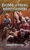 Book cover for Evonne and Vrawg: Bounty Hunters