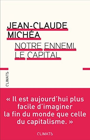Notre ennemi, le capital (Kindle Edition)