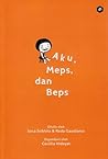 Aku, Meps, dan Beps by Reda Gaudiamo