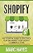 Shopify: The Essential Guid...
