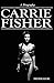 Carrie Fisher: A Biography