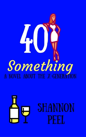 40 Something - A Novel about the X-Generation