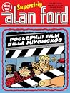 Alan Ford n. 407: Poslednji Film Billa Mikowskog Alan Ford n. 407: Poslednji Film Billa Mikowskog