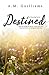 Destined (The Existing Series Book 3)