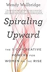 Spiraling Upward:...