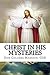 Christ in His Mysteries: A Spiritual Guide Through the Liturgical Year