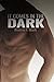 It Comes In The Dark: A Supernatural Gay Erotic Tale (Lustful Power Book 1)
