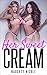 Romance: Her Sweet Cream