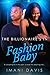 The Billionaire's In Fashion Baby (African American Romance Book 1)