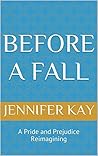 Before a Fall by Jennifer Kay Before a Fall by Jennifer Kay
