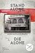 Stand Alone, Die Alone แสงอัสดงของโรงหนังใบเลี้ยงเดี่ยว