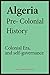 Algeria Pre-colonial Histor...