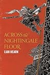 Across the Nightingale Floor by Lian Hearn