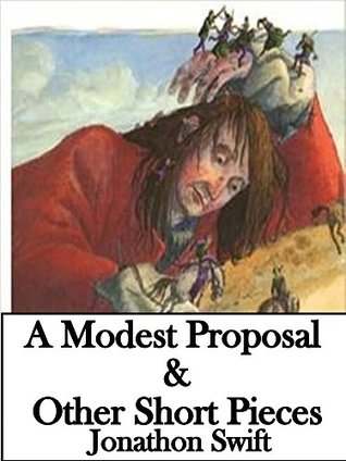 A Modest Proposal & Other Short Pieces