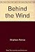 Behind the Wind